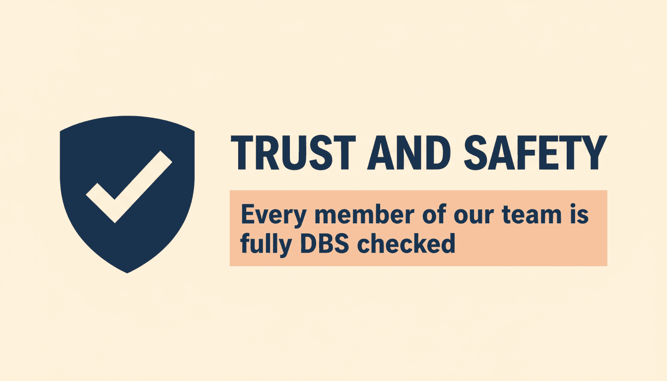 Cream rectangular Trust and Safety badge with a navy shield and checkmark, headline Trust and Safety, and a line reading every member of our team is fully DBS checked, printed on a warm peach card.